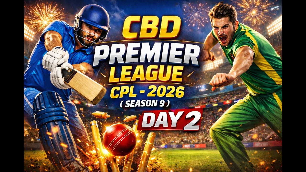 CBD PREMIER LEAGUE CPL - 2026 !! SEASON 9 !! ( DAY 2 ) SECOND HALF