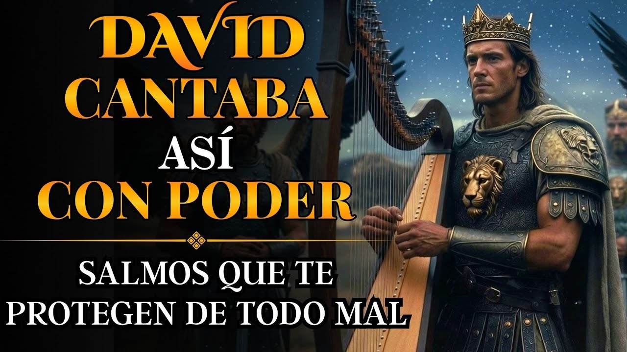 Salmos Que Te Protegen De Todo Mal | Salmos que David Cantaba Con Poder #salmos
