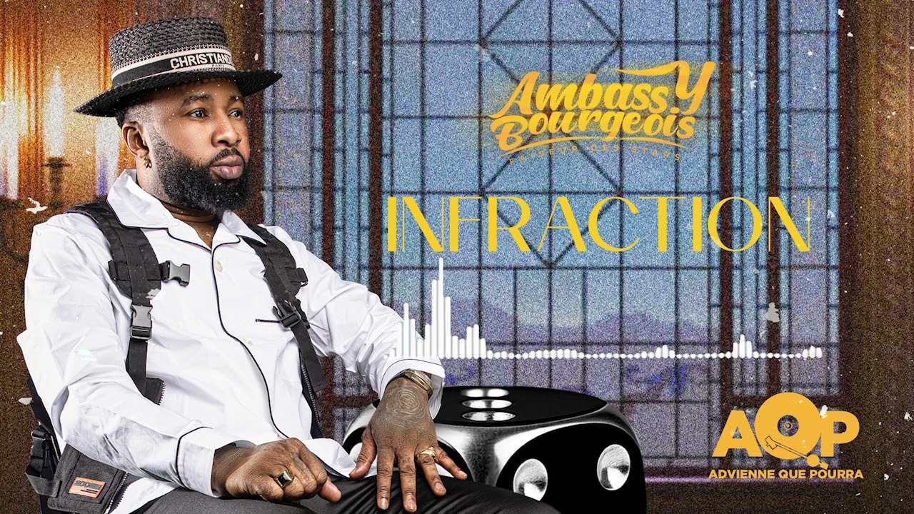 Ambassy Bourgeois -  INFRACTION (Audio Officiel)