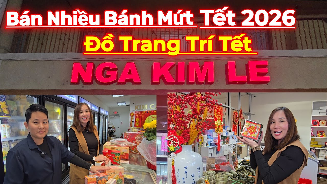 Tiệm Nga Kim Lê Bán Nhiều Bánh Mứt Tết & Đồ Trang Trí Tết 2026..
