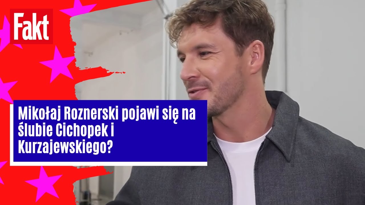 Mikołaj Roznerski mówi o zaproszeniu na ślub Cichopek i Kurzajewskiego. Odpowiedział jednym słowem