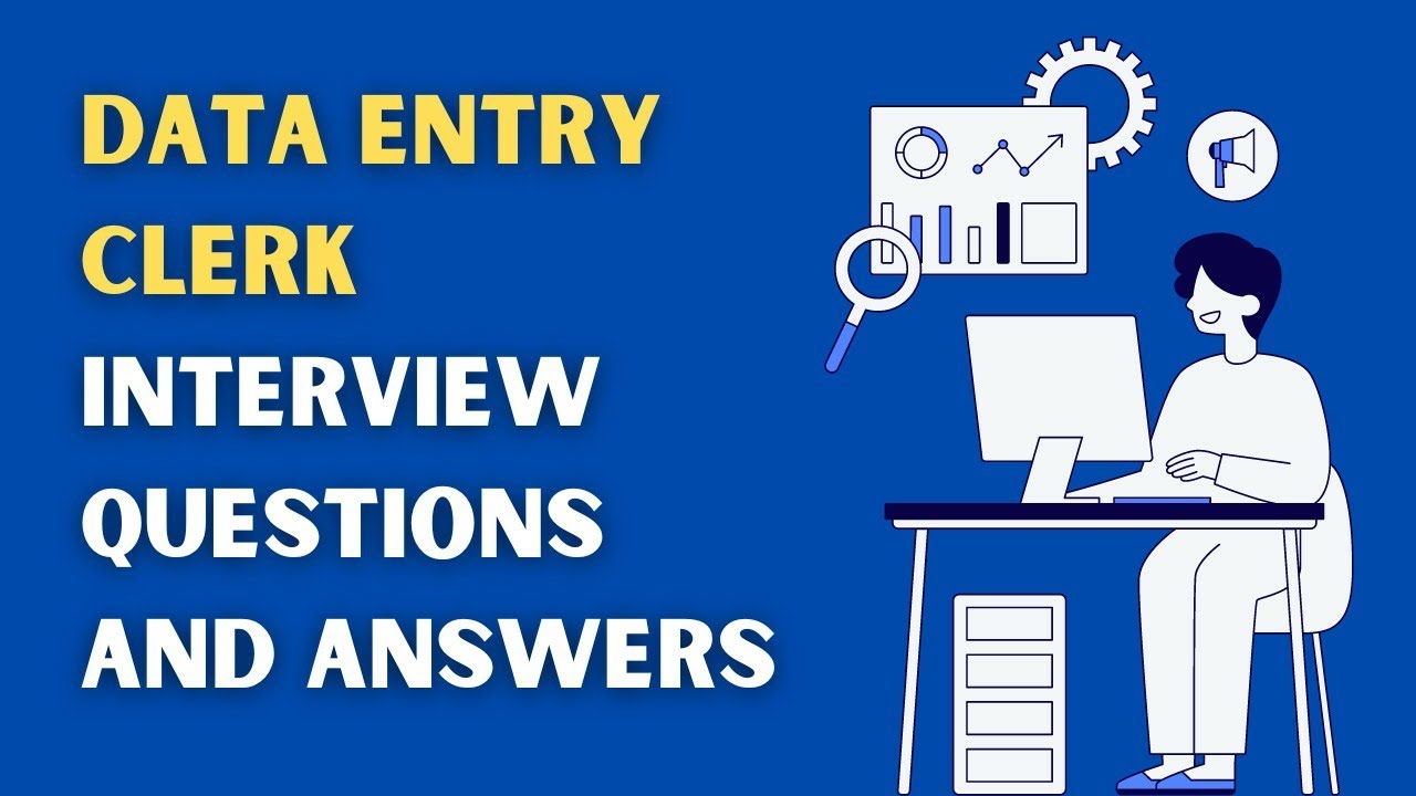 Data Entry Clerk Interview Questions And Answers