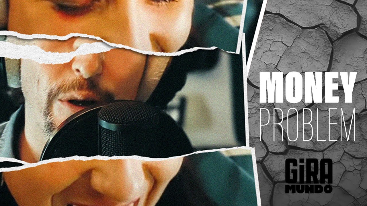 Money Problem - Giramundo - Official Video