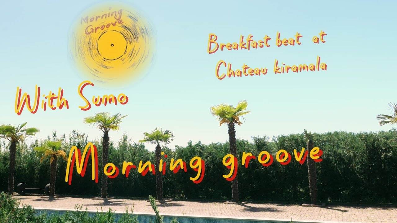 BREAKFAST BEAT at CHATEAU KIRAMALA with SUMO