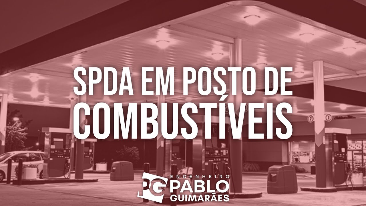 ESTUDO DE CASO: SPDA em Postos de Combustíveis