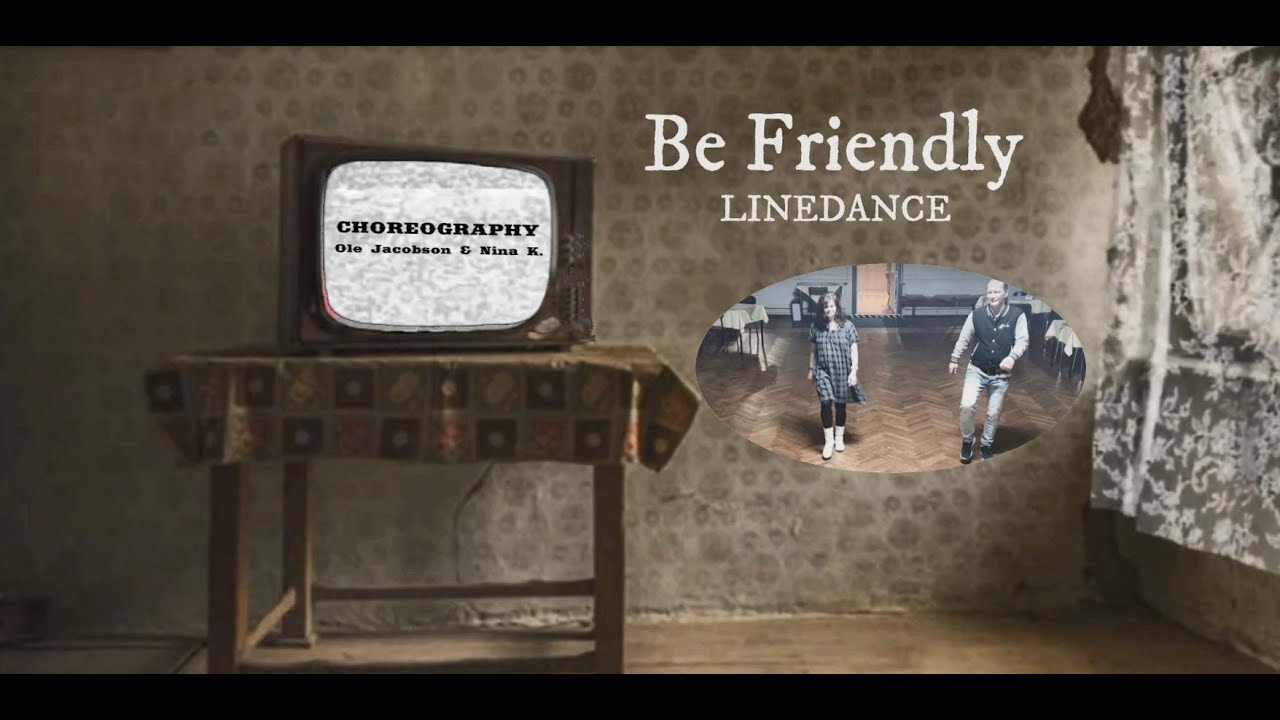 Be Friendly - Linedance (Official Line Dance Demo) Choreography Ole Jacobson & Nina K. 11/24