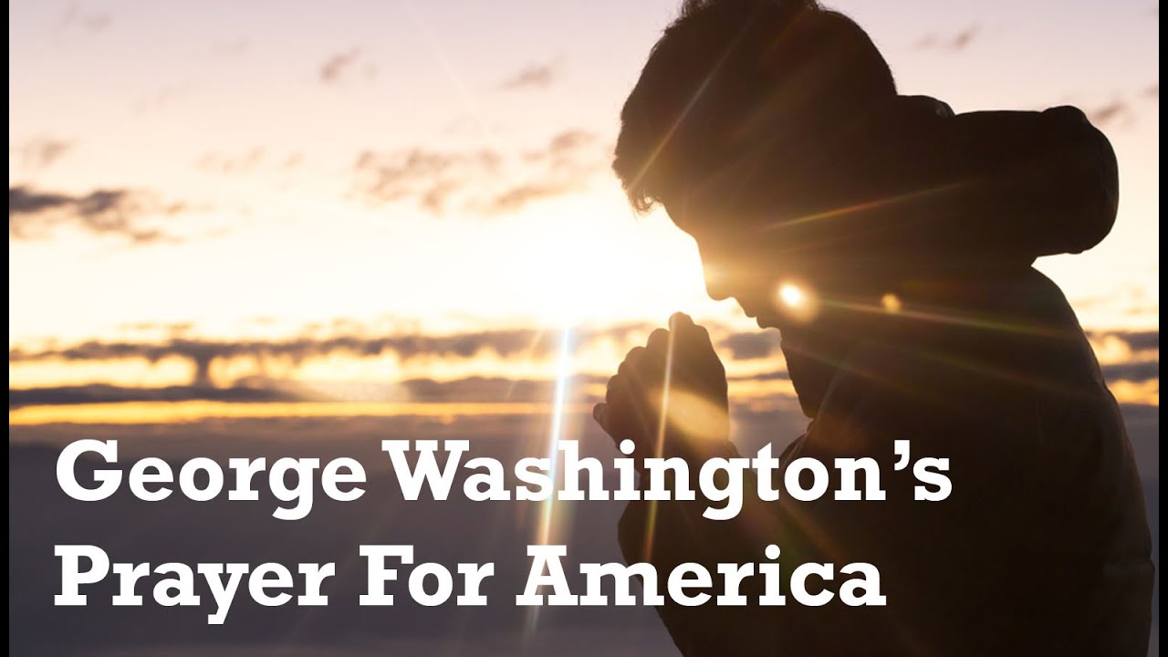 Prayer For America - George Washington's Prayer