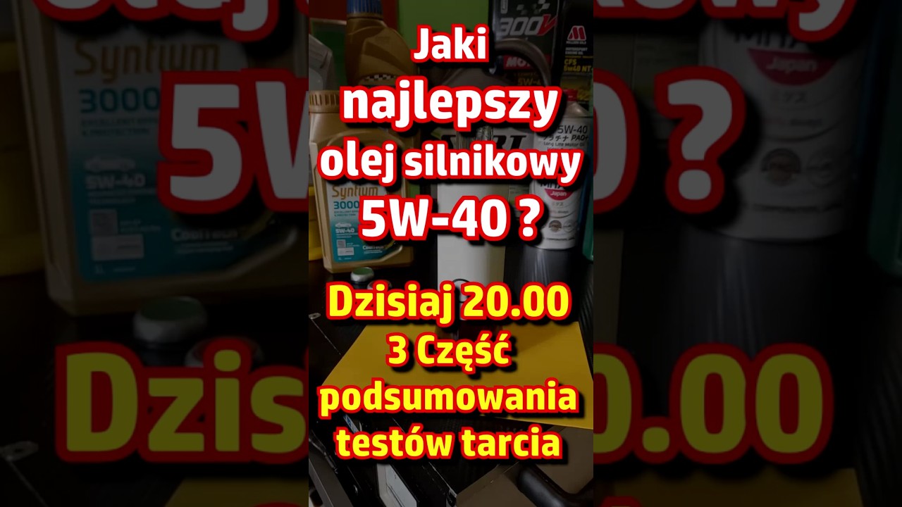 Jaki najlepszy olej silnikowy Premium 5W-40? Zapowiedź 3 części podsumowania testów - Dzisiaj 20.00