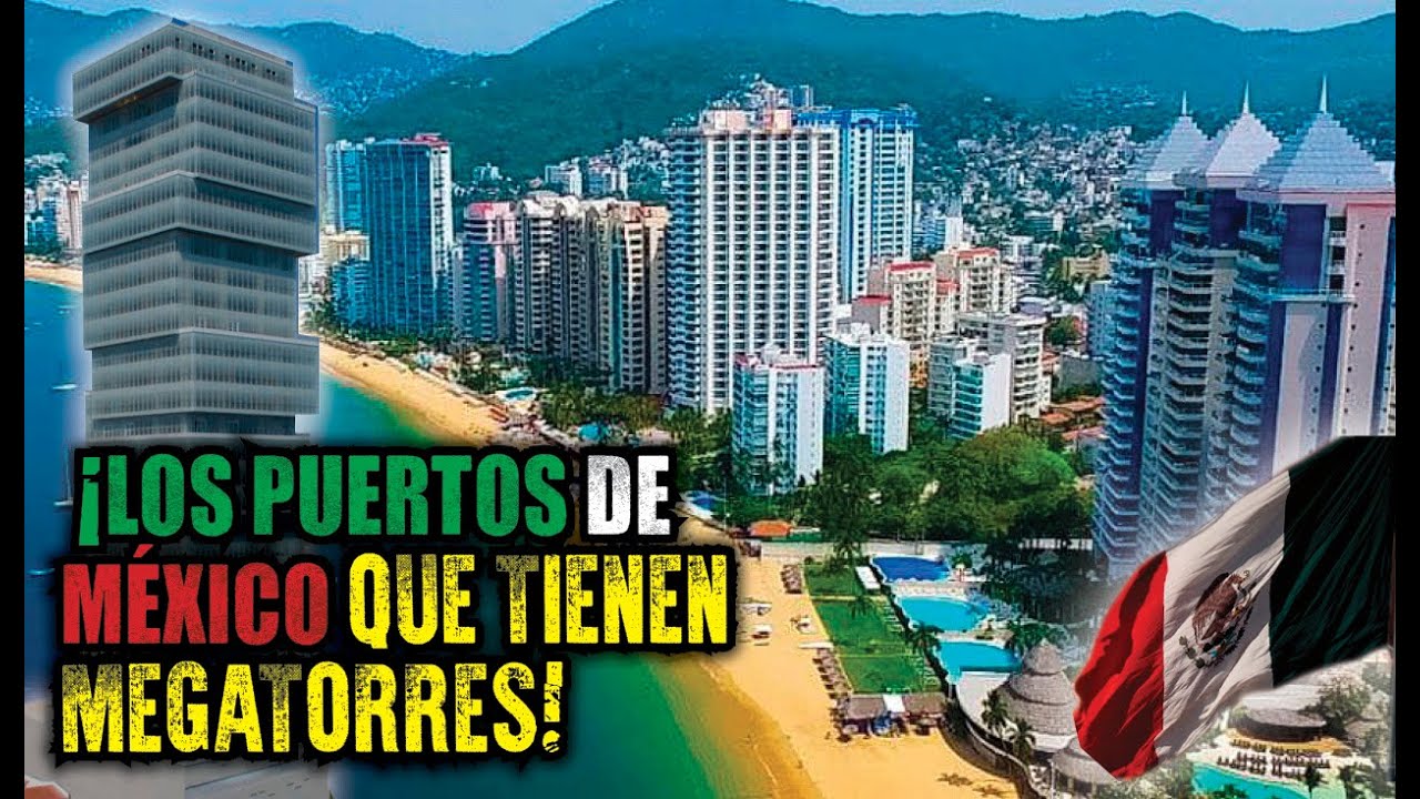 ¡Los puertos de México que presumen megatorres!