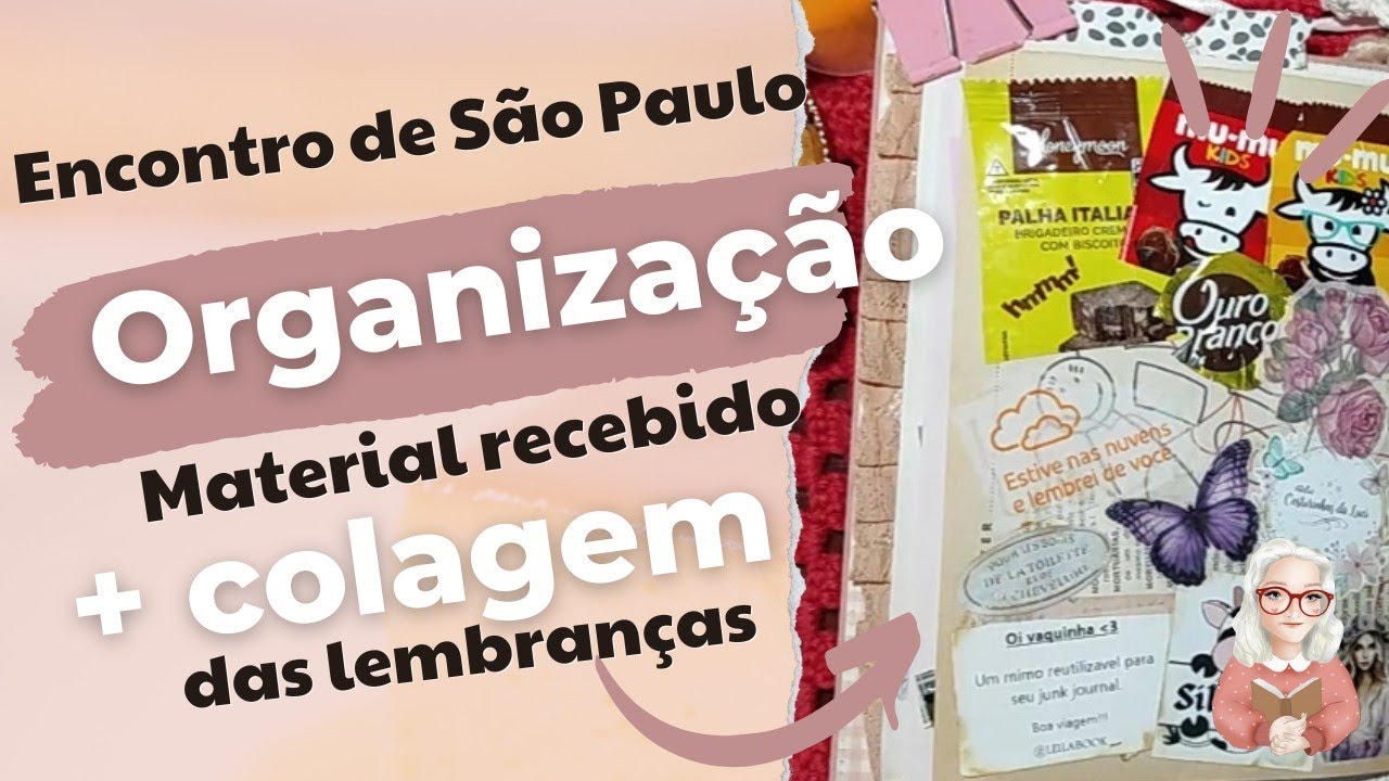 Organização | Guardando os materiais do Encontro de São Paulo | Colagem das lembranças 