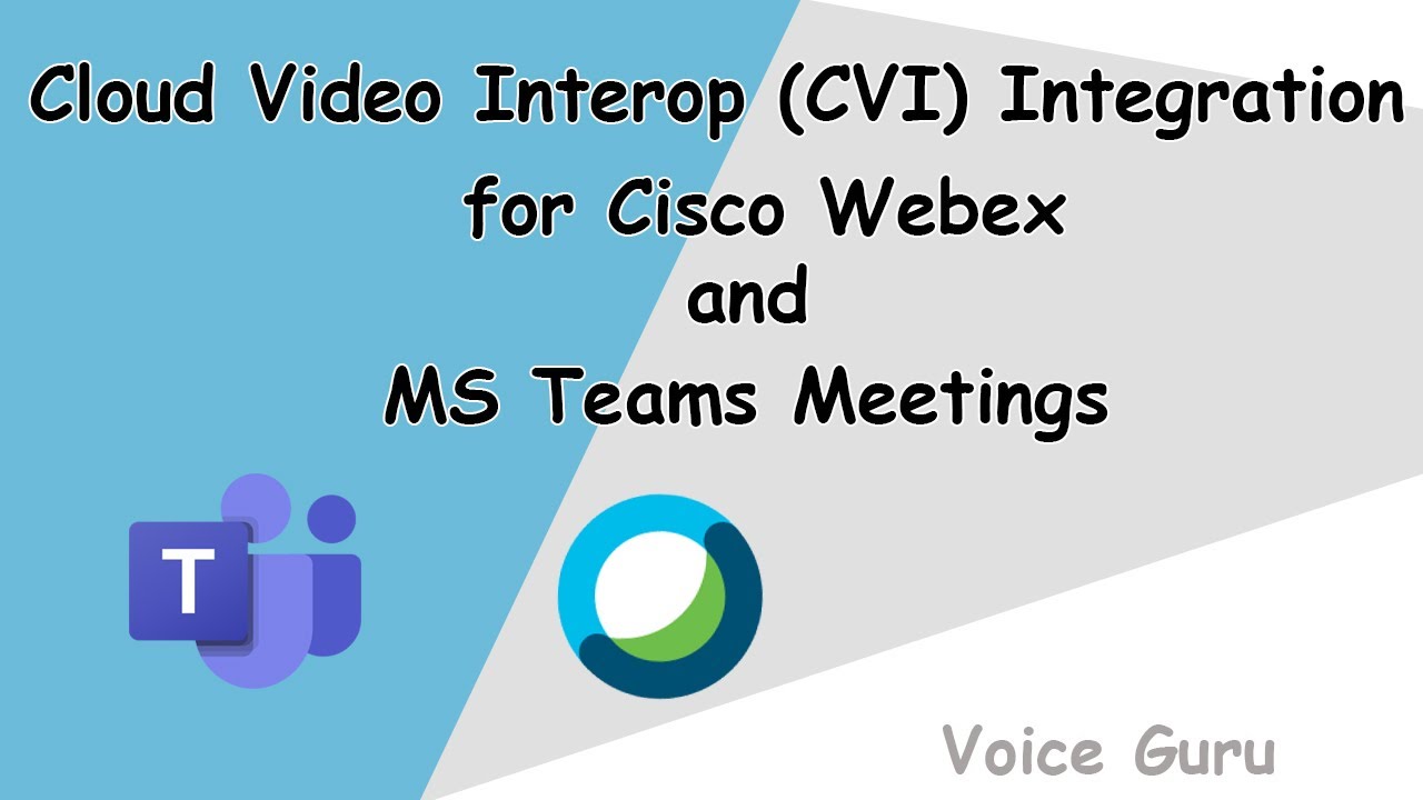 How to do CVI Integration with Cisco WebEx and Microsoft Teams
