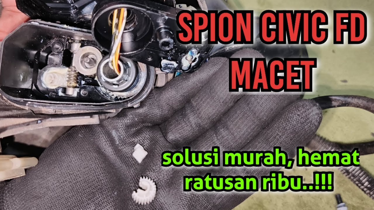 Memperbaiki Spion Retract Honda Civic FD