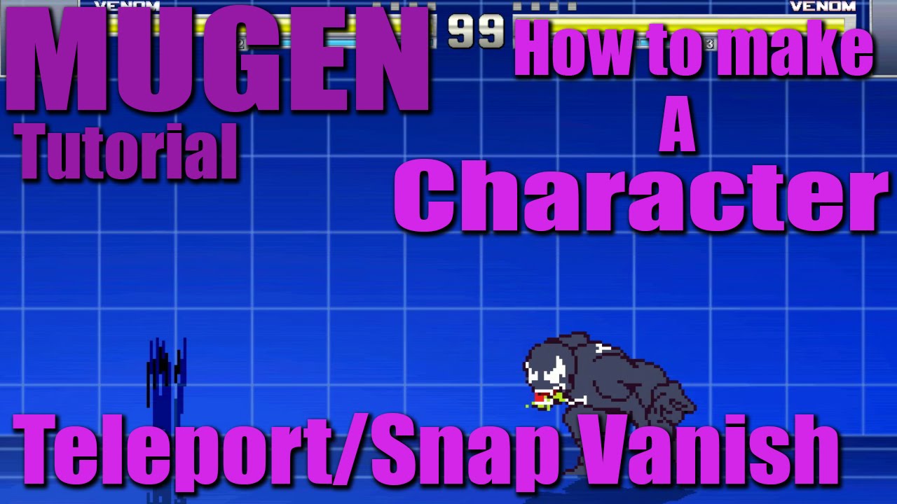How to make a MUGEN Character Part 9: Teleport (Snap Vanish) M.U.G.E.N. Character Creation Tutorial