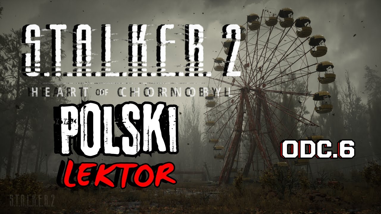 🔴STALKER 2 z POLSKIM LEKTOREM! ☢️ Odcinek 6 (16+) 