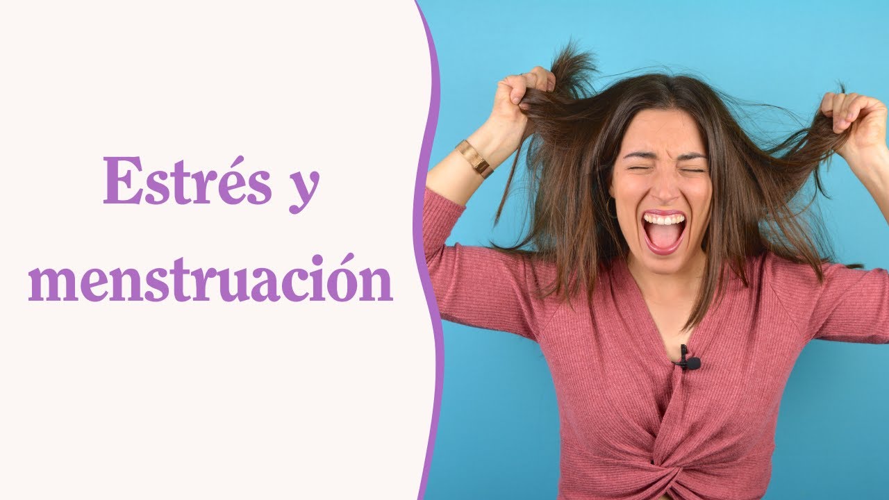 🤯 Estrés y menstruación 🤯