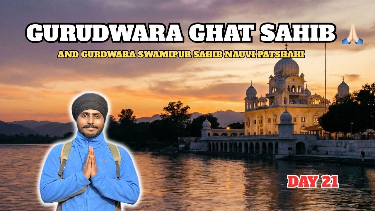Day 21: Nangal Di Sair! Itihasik Gurdwaras te Handola Bridge Da Nazara 😮 | Musafir Laddi