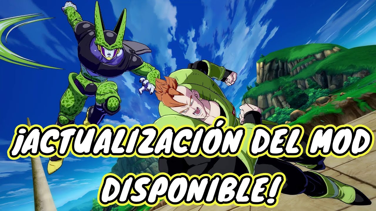 Dragon Ball FighterZ Mod Latino - &iexcl;Actualizaci&oacute;n disponible! - Cell y Androide 16 en latino