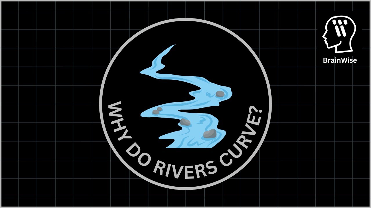 Why Do Rivers Curve? | The Science Behind River Meanders Explained