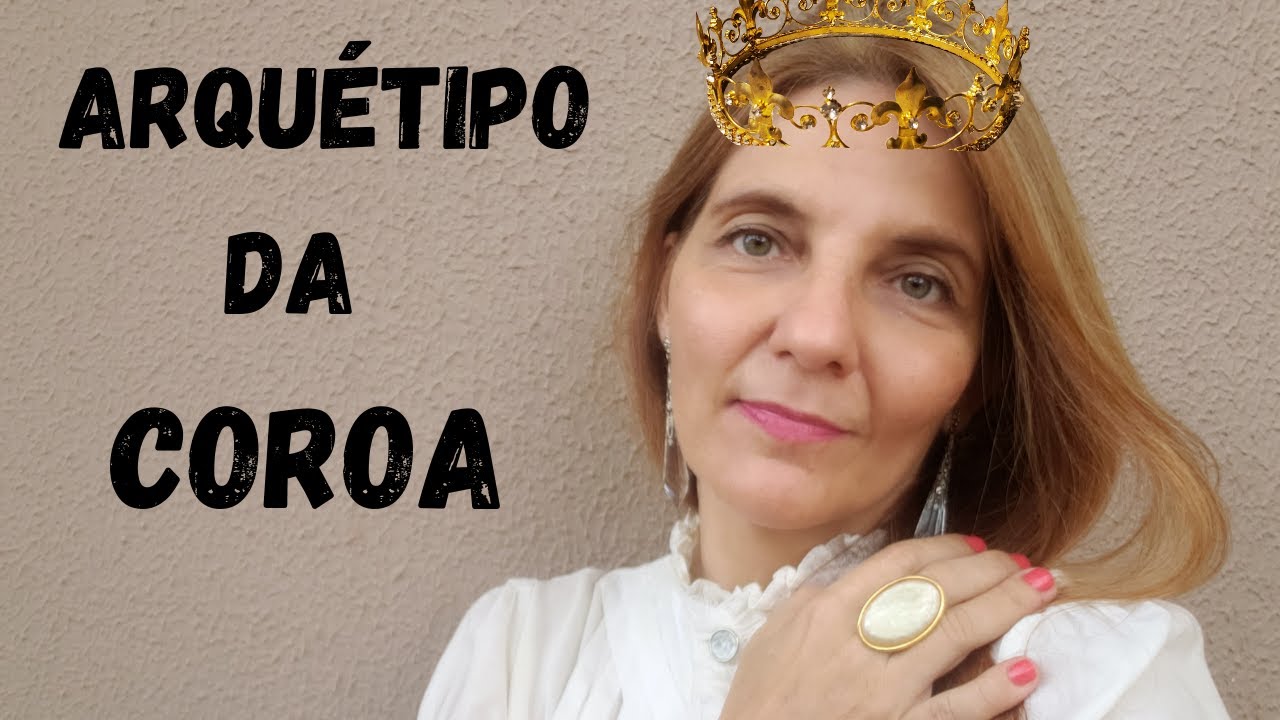 Nobre e Valoroso Arquétipo da Coroa