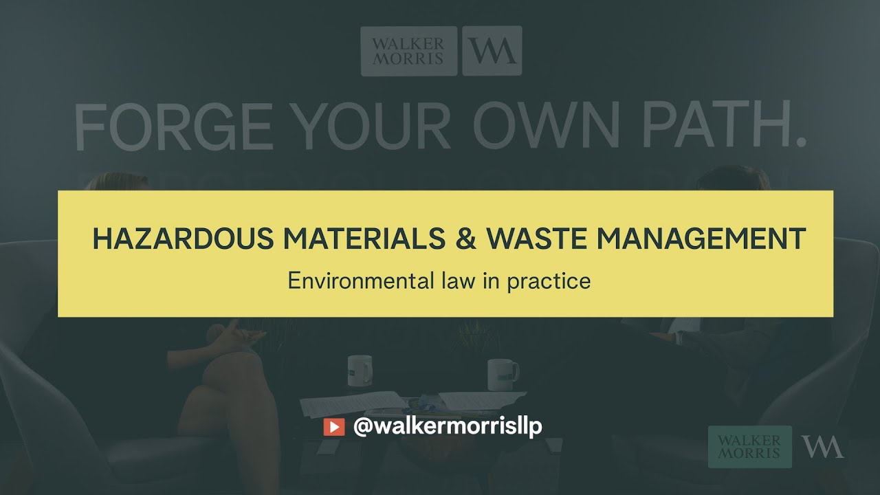 Hazardous materials and waste management - Environmental law in practice [Episode 1]