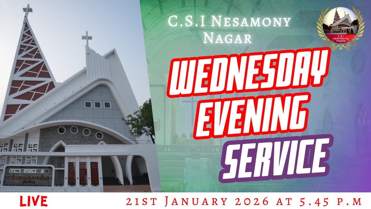Nesamony Nagar CSI Church | Wednesday Evening Service | 🔴🅛🅘🅥🅔 | 21st January 2026 | 6 PM