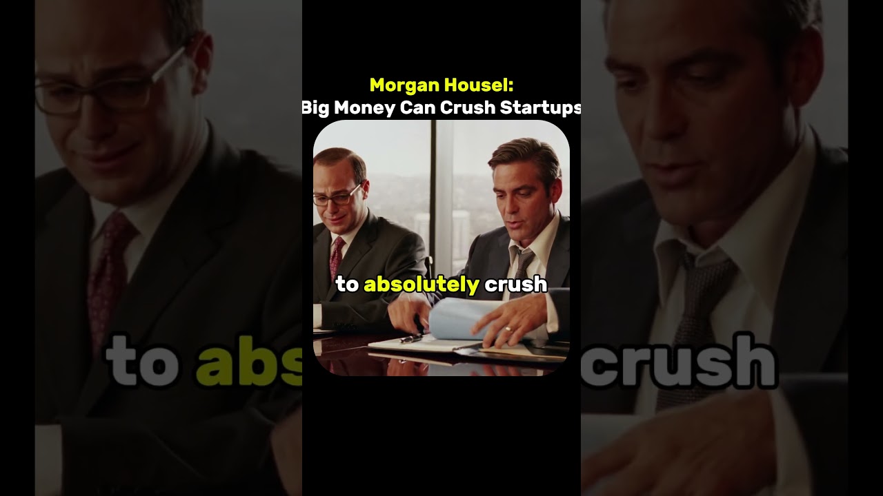 Morgan Housel | Big Money Can Crush Startups