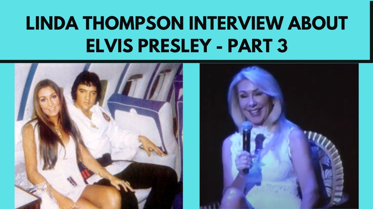 Linda Thompson interview about Elvis Presley - highlights part 3