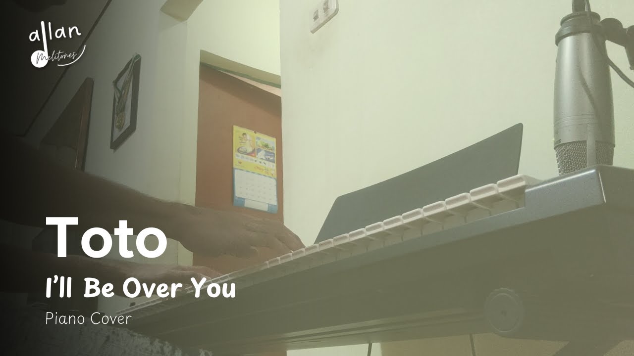 Toto - I'll Be Over You (Piano Cover)