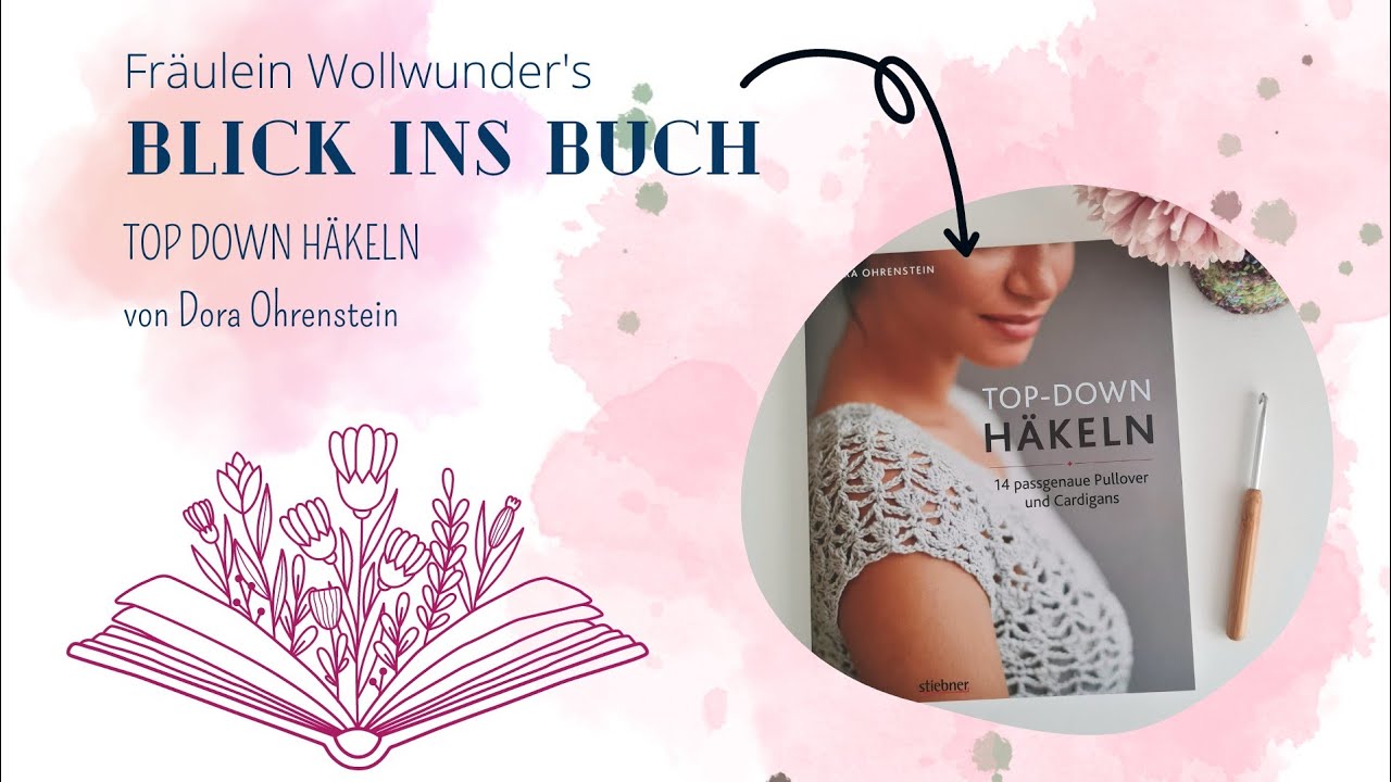 Blick ins Buch • Top down häkeln - Buchvorstellung