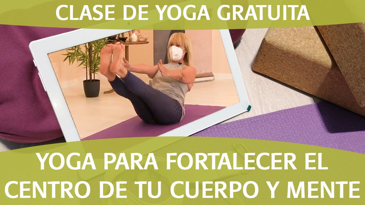 YOGA🧘‍♀️ para FORTALECER💪el CENTRO🎯 de tu cuerpo y mente por Paquita Villalba