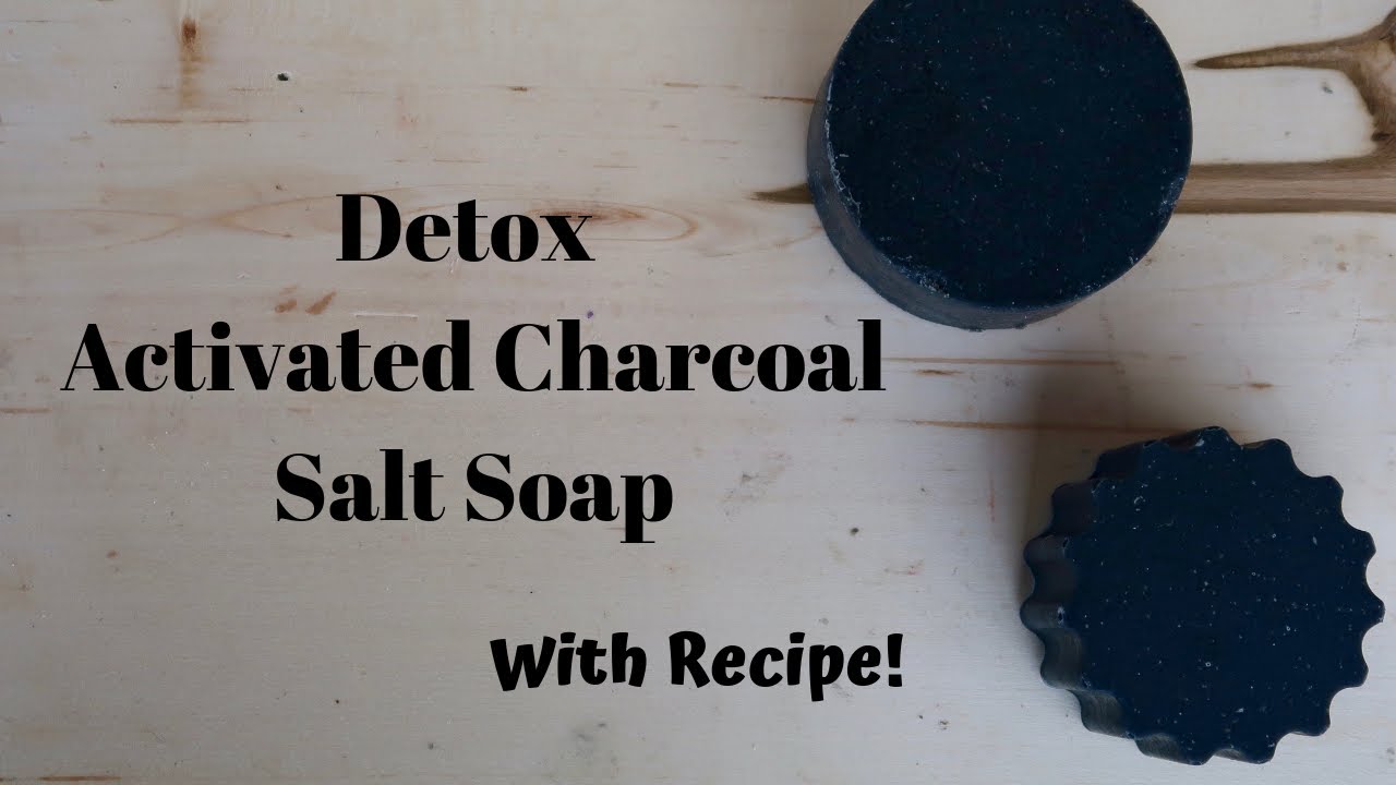 Detox Activated Charcoal Salt Soap - With Recipe - Goat Milk Soap Making