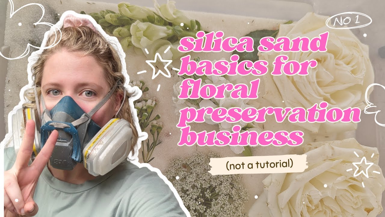 Silica Sand Basics for Floral Preservation Business (not another silica tutorial)