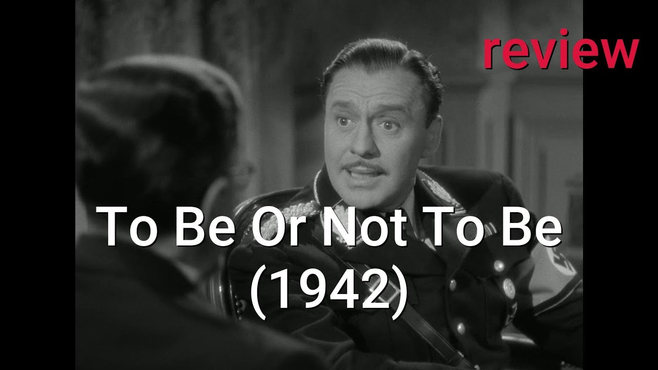 Review: To Be Or Not To Be (1942) - Carole Lombard, Jack Benny, Robert Stack
