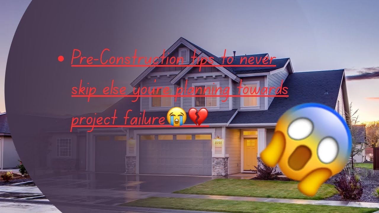 ‼️Pre-Contruction Tips You should Never Skip