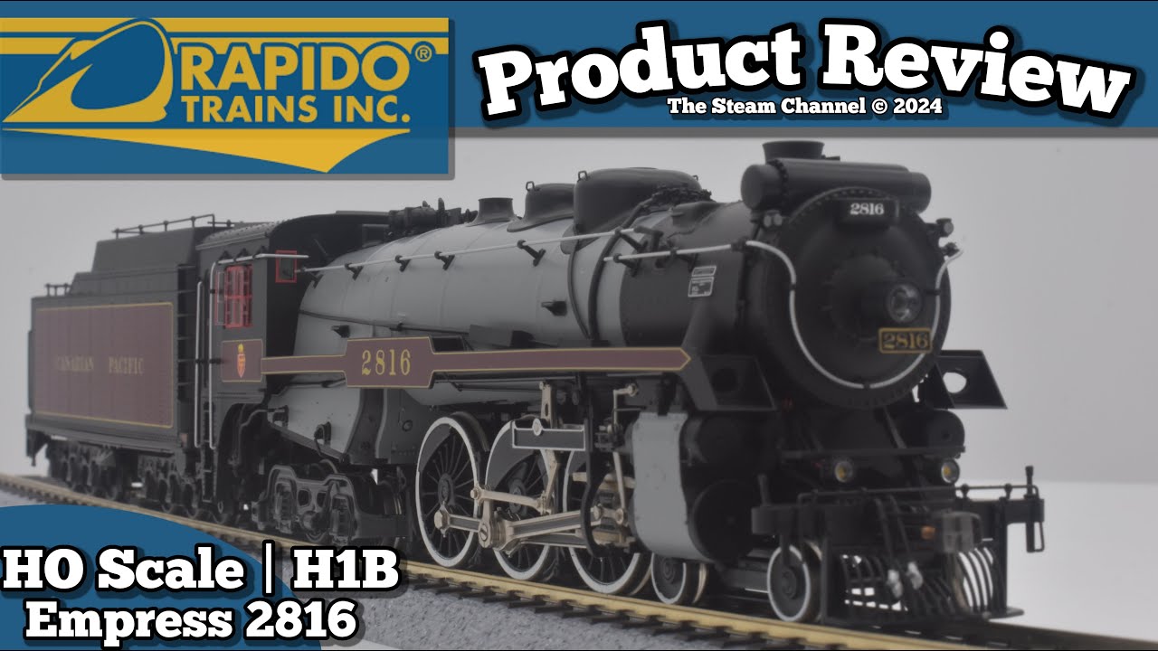 Product Review | CP H1B Hudson | Empress 2816 Excursion Version  | ESU LOKSound DCC | Rapido Trains