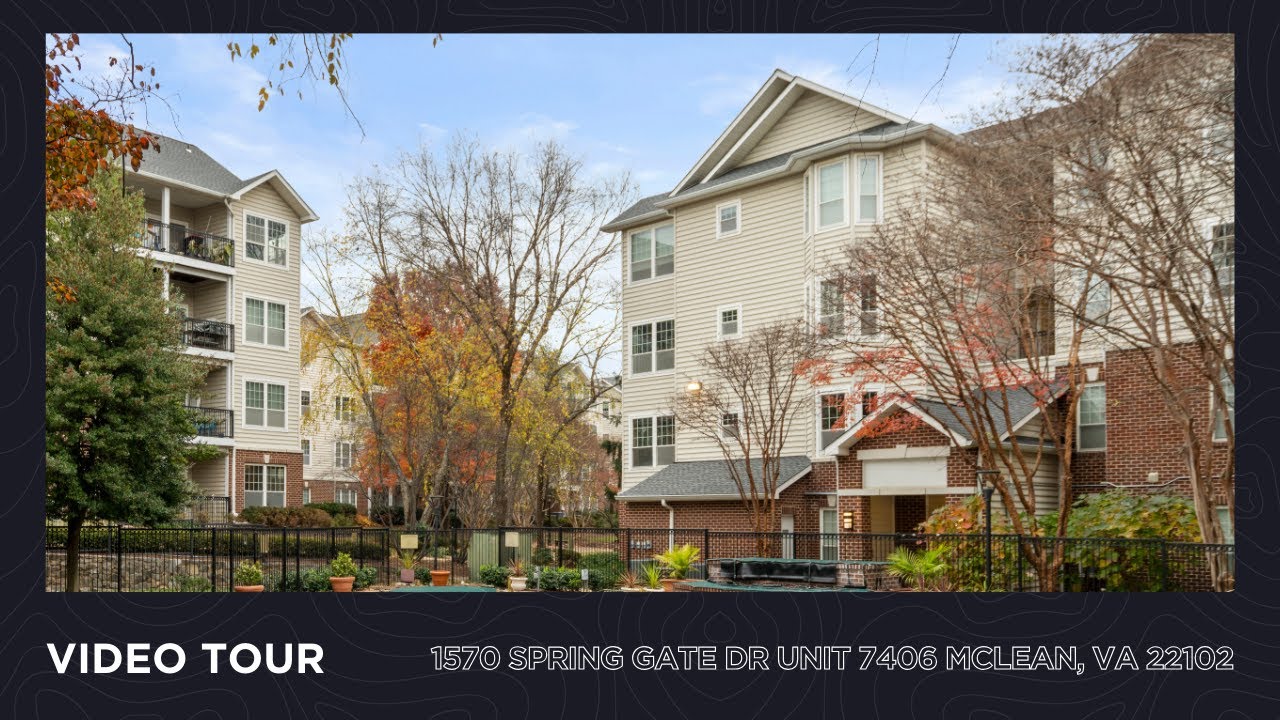1570 Spring Gate Dr Unit 7406 McLean, VA 22102 | Video Tour