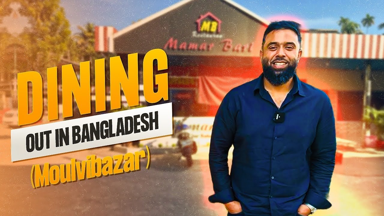 Experience Modern Food & Culture of Bangladesh (Moulvibazar) | A special Insight...