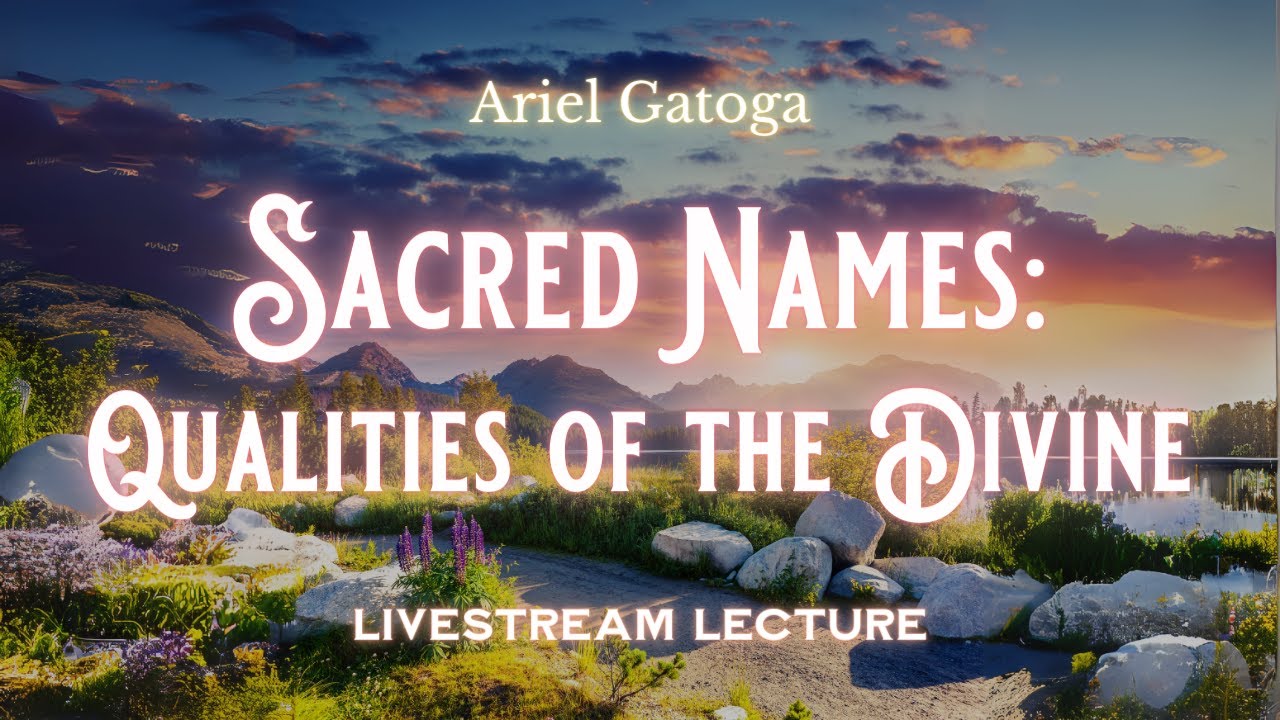 Sacred Names: Qualities of the Divine