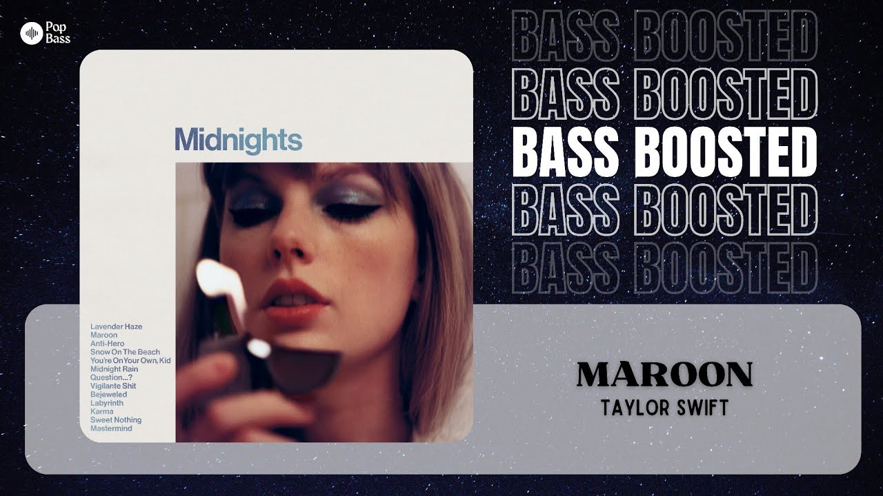 Taylor Swift - Maroon [BASS BOOSTED]