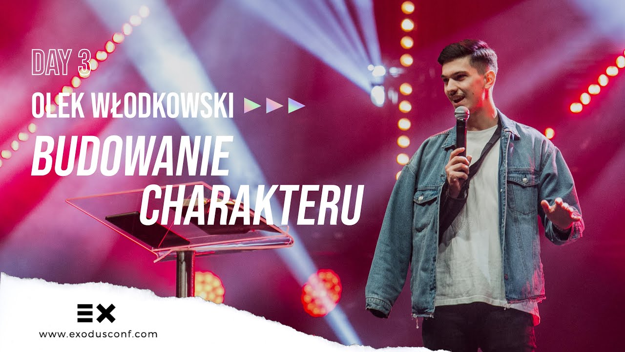 Olek Włodkowski - BUDOWANIE CHARAKTERU | Exodus Conf 2018
