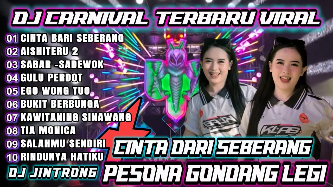 CINTA DARI SEBERANG - DJ PESONA GONDANG LEGI FULL BASS MIDDLE TRAP KARNAVAL VIRAL TIKTOK 2025!