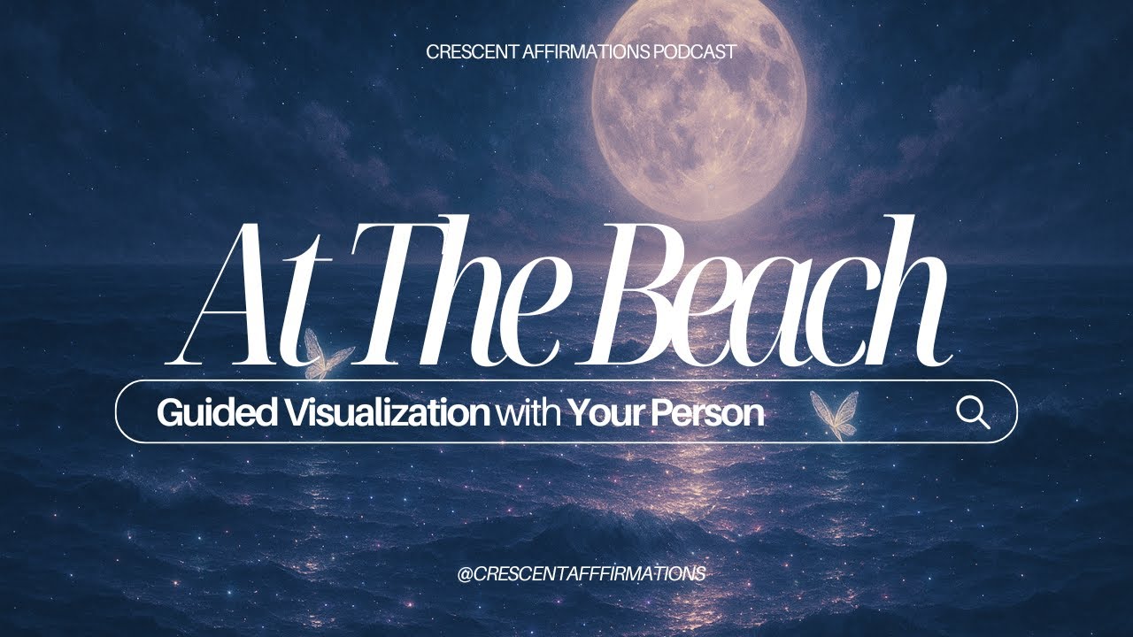 Vacationing with Specific Person at the Beach 🏖️ | Guided Visualization & Meditation