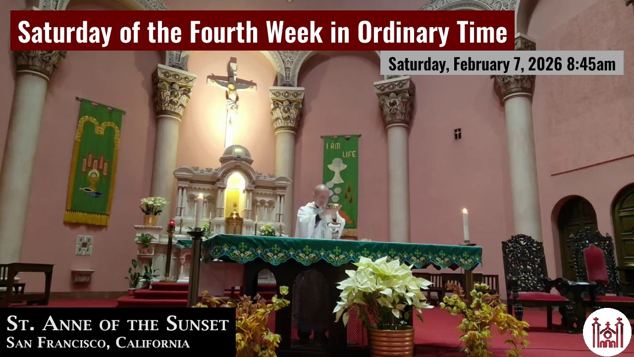 Saturday of the Fourth Week in Ordinary Time Saturday, February 7, 2026 8:45am