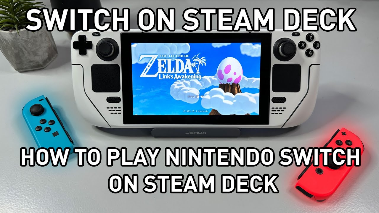Play Nintendo Switch Games on Steam Deck &ndash; The Ultimate Setup Guide!