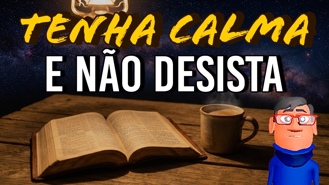 DEUS ESTÁ CONTIGO, NÃO DESISTA - Minuto Reflexão
