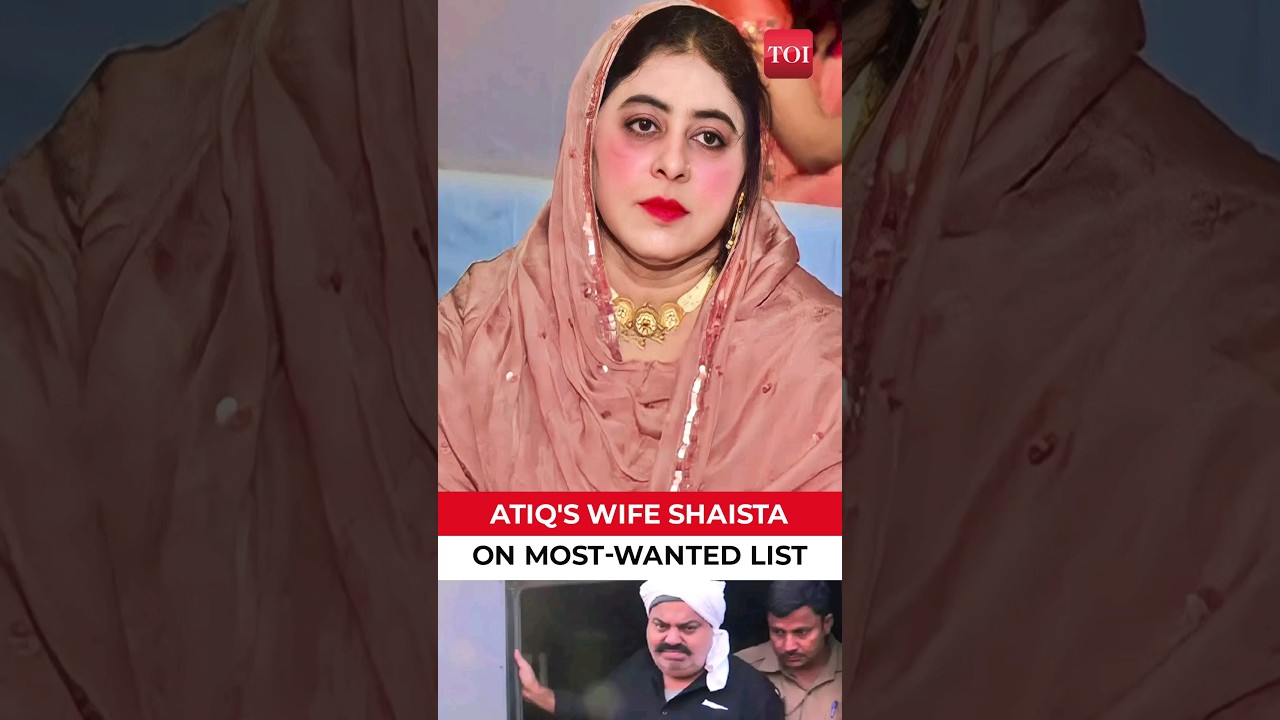 Shaista Parveen, Atiq Ahmed's wife who went from cop's daughter to 'most wanted'