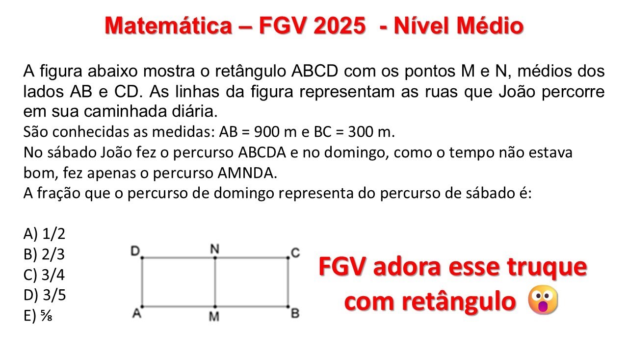 Matemática FGV 2025 – Como comparar percursos usando retângulo e pontos médios