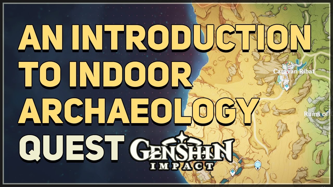An Introduction to Indoor Archaeology Genshin Impact