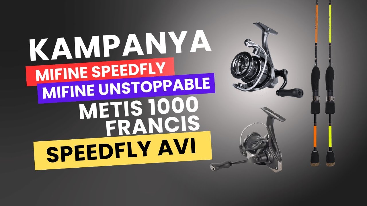 Mifine Speedfly. Tsurinoya Metis 1000. Ekonomik. Etkili. Kampanya duyurusu