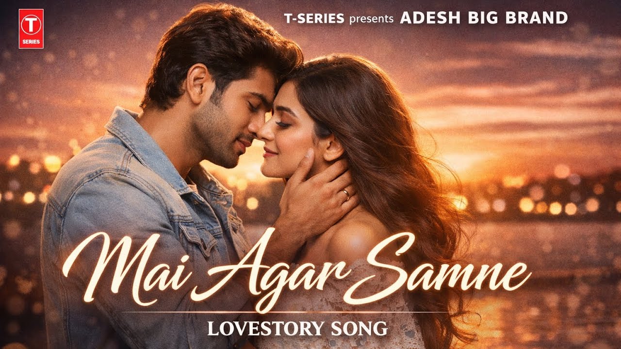 MAI AGAR SAMNE || HINDI SONG || 2026 || ADESH BIG BRAND #hindisong #saregamamusic #bollywood#tseares